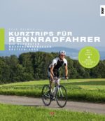 Kurztrips für Rennradfahrer by Delius Klasing Verlag